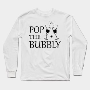 Pop The Bubbly Long Sleeve T-Shirt